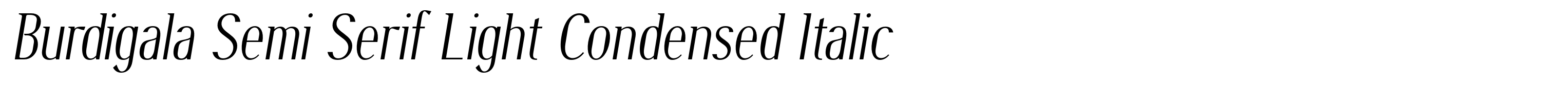 Burdigala Semi Serif Light Condensed Italic